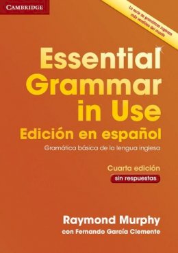 Raymond Murphy - Essential Grammar in Use Book Without Answers Spanish Edition - 9788490362501 - V9788490362501