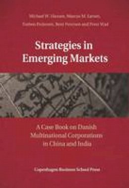 Michael W. Hansen - Strategies in Emerging Markets: A Case Book on Danish Multinational Corporations in China and India - 9788763002363 - V9788763002363