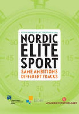 Andersen S - Nordic Elite Sports: Same Ambitions - Different Tracks - 9788763002455 - V9788763002455