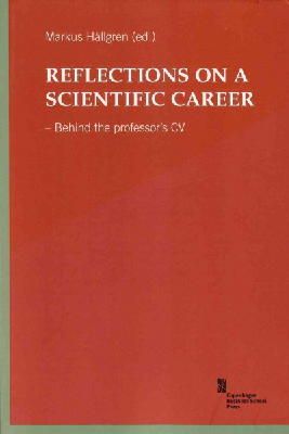 Marcus Hallgren - Reflections on a Scientific Career: Behind the Professor's CV - 9788763003223 - V9788763003223