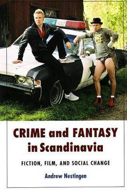 Andrew Nestingen - Crime and Fantasy in Scandinavia - 9788763507936 - V9788763507936