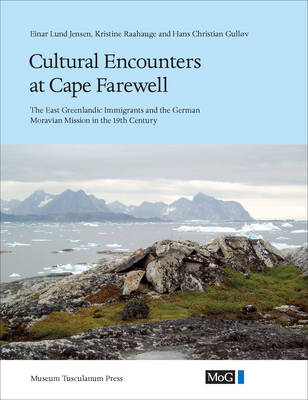 Hans Christian Gullov - Cultural Encounters at Cape Farewell - 9788763531658 - V9788763531658