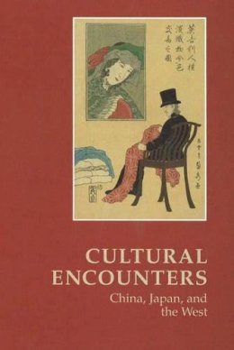 Soren Clausen - Cultural Encounters, China, Japan and the West - 9788772884974 - V9788772884974