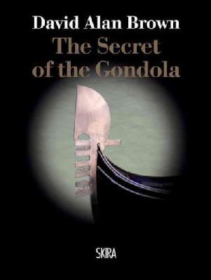 David Alan Brown - The Secret of the Gondola - 9788857215938 - V9788857215938