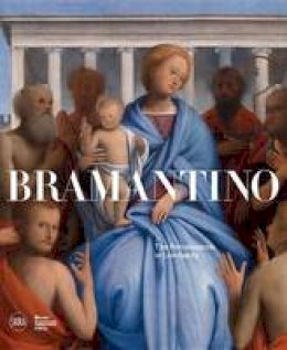 Natalie Mauro - Bramantino: The Renaissance in Lombardy - 9788857223698 - V9788857223698