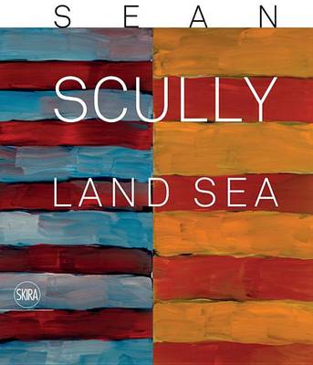 Danilo Eccher - Sean Scully: Land  Sea - 9788857227580 - V9788857227580