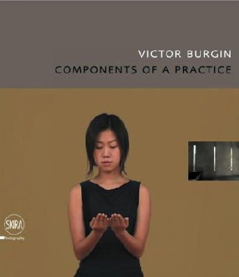 Victor Burgin - Victor Burgin: Components of a Practice - 9788861305427 - V9788861305427