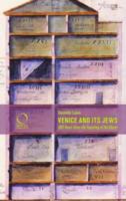 Donatella Calabi - Venice and its Jews: 500 Years Since the Founding of the Ghetto - 9788899765293 - V9788899765293