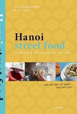 Vandenberghe, Tom - Hanoi Street Food - 9789020997842 - V9789020997842
