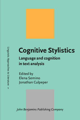 Semino - Cognitive Stylistics: Language and cognition in text analysis (Linguistic Approaches to Literature) - 9789027233325 - V9789027233325