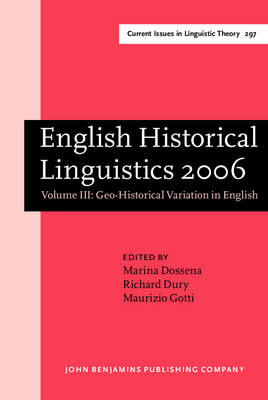 Dossena - English Historical Linguistics 2006: Selected papers from the fourteenth International Conference on English Historical Linguistics (ICEHL 14), ... English (Current Issues in Linguistic Theory) - 9789027248121 - V9789027248121