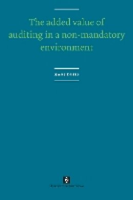 Hans Duits - The Added Value of Auditing in a Non-Mandatory Environment (AUP Dissertation Series) - 9789056297114 - V9789056297114