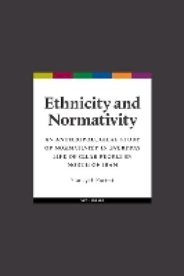 Somayeh Karimi - Ethnicity and Normativity. an Anthropological Study of Normativity in Everyday Life of Gilak People in North of Iran - 9789056297411 - V9789056297411