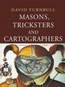 David Turnbull - Masons, Tricksters and Cartographers - 9789058230010 - V9789058230010