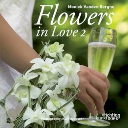 Moniek Vanden Berghe - Flowers in Love II - 9789058562241 - V9789058562241