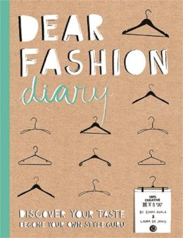Emma Ojala - Dear Fashion Diary: Discover Your Taste-Become Your Own Fashion Guru - 9789063693107 - V9789063693107