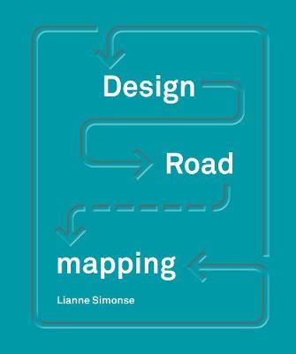 Lianne Simonse - Design Roadmapping: Guidebook for Future Foresight Techniques - 9789063694593 - V9789063694593