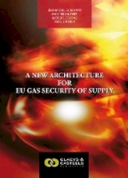 Jean-Michel Glachant - European Energy Studies Volume I: A New Architecture for EU Gas Security of Supply - 9789081690447 - V9789081690447 Jean-Michel Glachant - European Energy Studies Volume I: A New Architecture for EU Gas Security of Supply - 9789081690447 - V9789081690447