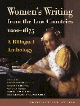Lia Van Gemert (Ed.) - Women's Writing from the Low Countries 1200-1875 - 9789089641298 - V9789089641298