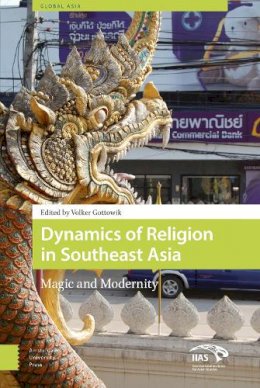Volker Gottowik - Dynamics of Religion in Southeast Asia - 9789089644244 - V9789089644244