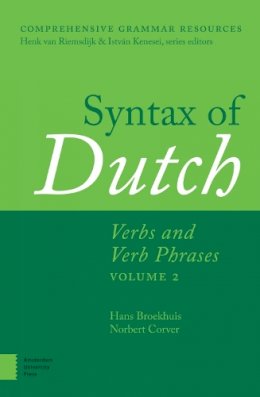 Hans Broekhuis - Syntax of Dutch: Verbs and Verb Phrases, Volume II (Comprehensive Grammar Resources) - 9789089647313 - V9789089647313