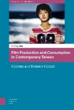 Ya-Feng Mon - Film Production and Consumption in Contemporary Taiwan - 9789089648884 - V9789089648884