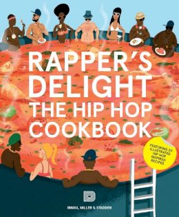 Joseph Inniss - Rapper's Delight: The Hip Hop Cookbook - 9789185639700 - V9789185639700