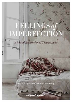 Anna Malmberg - Feelings of Imperfection: The stylish life of lost places - 9789187815058 - V9789187815058