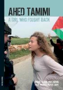 Manal Tamimi - Ahed Tamimi: A Girl who Fought Back - 9789188441263 - V9789188441263 Manal Tamimi - Ahed Tamimi: A Girl who Fought Back - 9789188441263 - V9789188441263