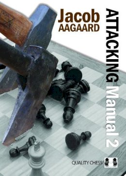 Jacob Aagaard - Attacking Manual - 9789197600415 - V9789197600415