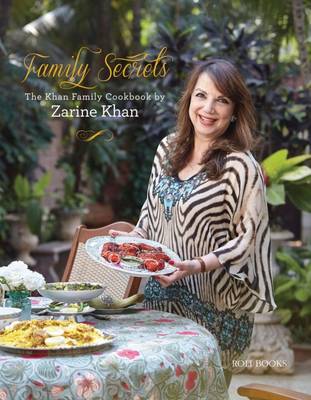 Zarine Khan - Family Secrets: The Khan Family Cookbook - 9789351941088 - V9789351941088