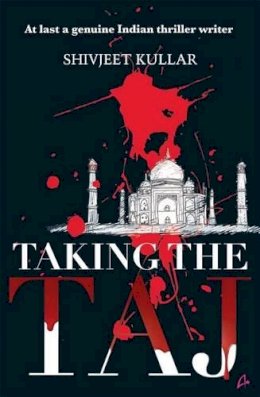 Shivjeet Kullar - Taking the Taj - 9789381506158 - V9789381506158