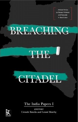 Urvashi Butalia - Breaching the Citadel - The India Papers - 9789384757786 - V9789384757786