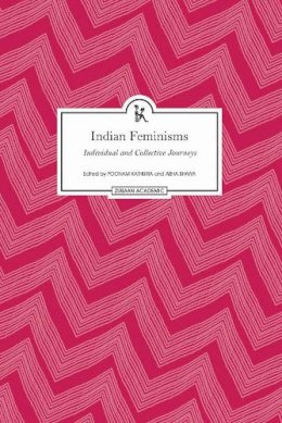 Poonam Kathuria - Indian Feminisms - Individual and Collective Journeys - 9789385932021 - V9789385932021