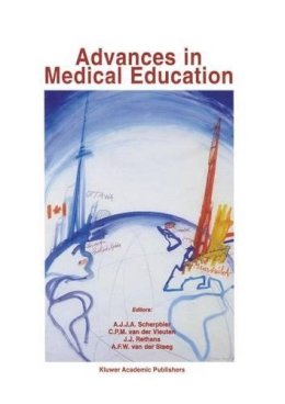 . Ed(S): Scherpbier, A.j.j.a.; Vleuten, Cees P. M. Van Der; Rethans, J.j.; Steeg, A.f.w. Van Der - Advances in Medical Education - 9789401060486 - V9789401060486