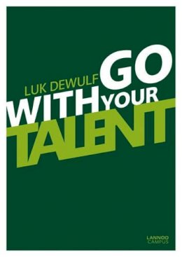 Luk Dewulf - Go with Your Talent - 9789401402965 - V9789401402965