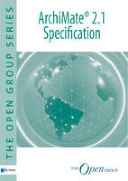 The Open Group - ArchiMate 2.1 Specification - 9789401800037 - V9789401800037