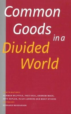 Bernard Berendsen - Common Goods in a Divided World - 9789460221644 - V9789460221644