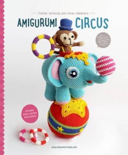 Joke Vermeiren (Ed.) - Amigurumi Circus: Crochet seriously cute circus characters - 9789491643118 - V9789491643118