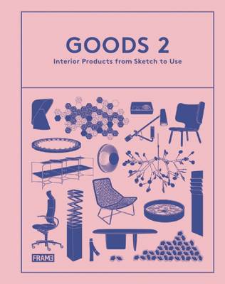 Ana Martins - Goods 2: Interior Products from Sketch to Use - 9789491727429 - V9789491727429