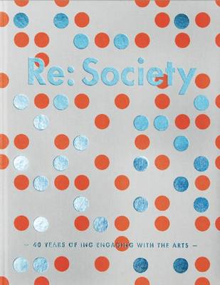 Alain De Botton - Re: Society: 40 Years of ING Engaging with the Arts - 9789491727450 - V9789491727450