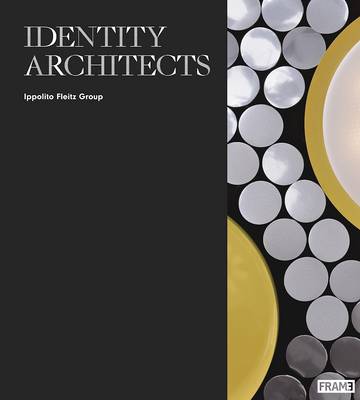 Oliver Herwig - Identity Architects: Ippolito Fleitz Group - 9789492311009 - V9789492311009