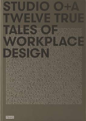 Primo Orpilla - Studio O+A: Twelve True Tales of Workplace Design - 9789492311160 - V9789492311160