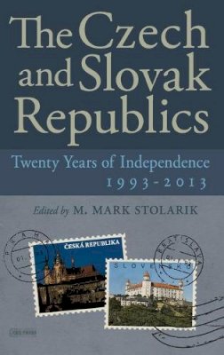 M. Mark Stolarik - The Czech and Slovak Republics-Twenty Years of Independence - 9789633861530 - V9789633861530