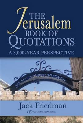 Jack Friedman - The Jerusalem Book of Quotations: A 3,000 Year Perspective - 9789652293923 - V9789652293923
