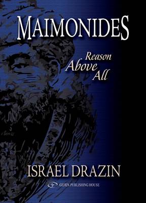 Israel Drazin - Maimonides: Reason Above All - 9789652294319 - V9789652294319