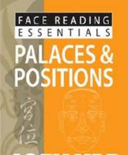 Joey Yap - Face Reading Essentials -- Palaces & Positions - 9789670310169 - V9789670310169