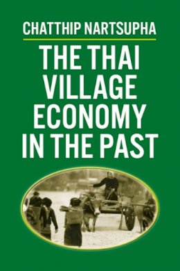 Chatthip Nartsupha - The Thai Village Economy in the Past - 9789747551099 - V9789747551099