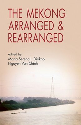 Diokno - The Mekong Arranged and Rearranged - 9789749480496 - V9789749480496