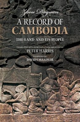 Daguan Zhou - A Record of Cambodia: The Land and Its People - 9789749511244 - V9789749511244